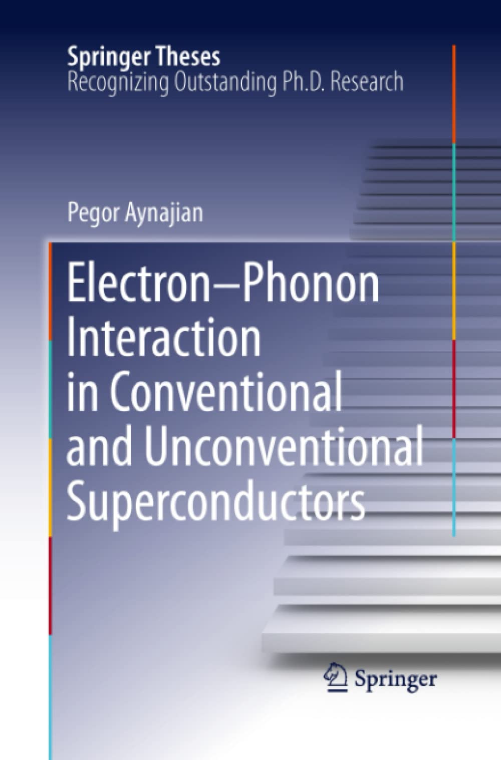 Electron-Phonon Interaction in Conventional and Unconventional Superconductors (Springer Theses)