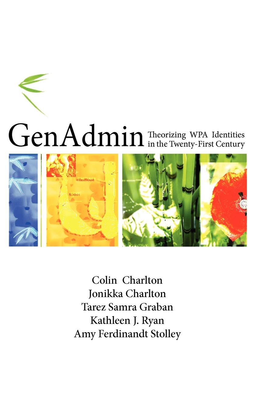 Genadmin: Theorizing Wpa Identities in the Twenty-First Century (Writing Program Administration)