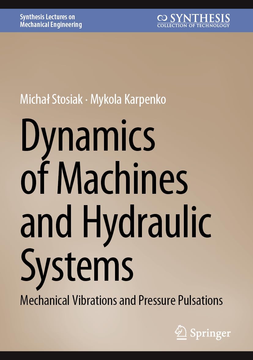 Dynamics of Machines and Hydraulic Systems Mechanical Vibrations and