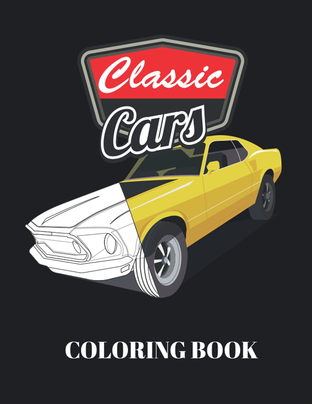 Classic Cars Coloring Book: Vintage Car Lovers Designs for Relaxation and Fun.