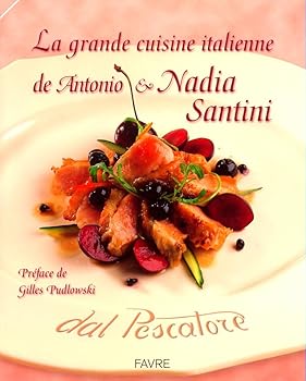 Hardcover La grande cuisine italienne de Antonio et Nadia Santini [French] Book