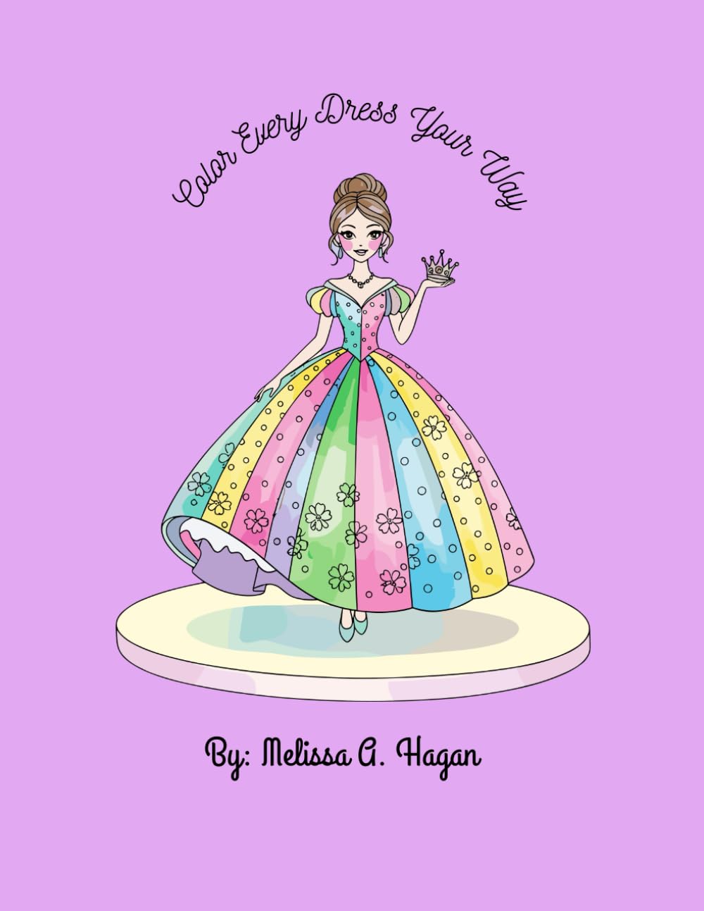 Color Every Dress Your Way: Coloring book for all ages