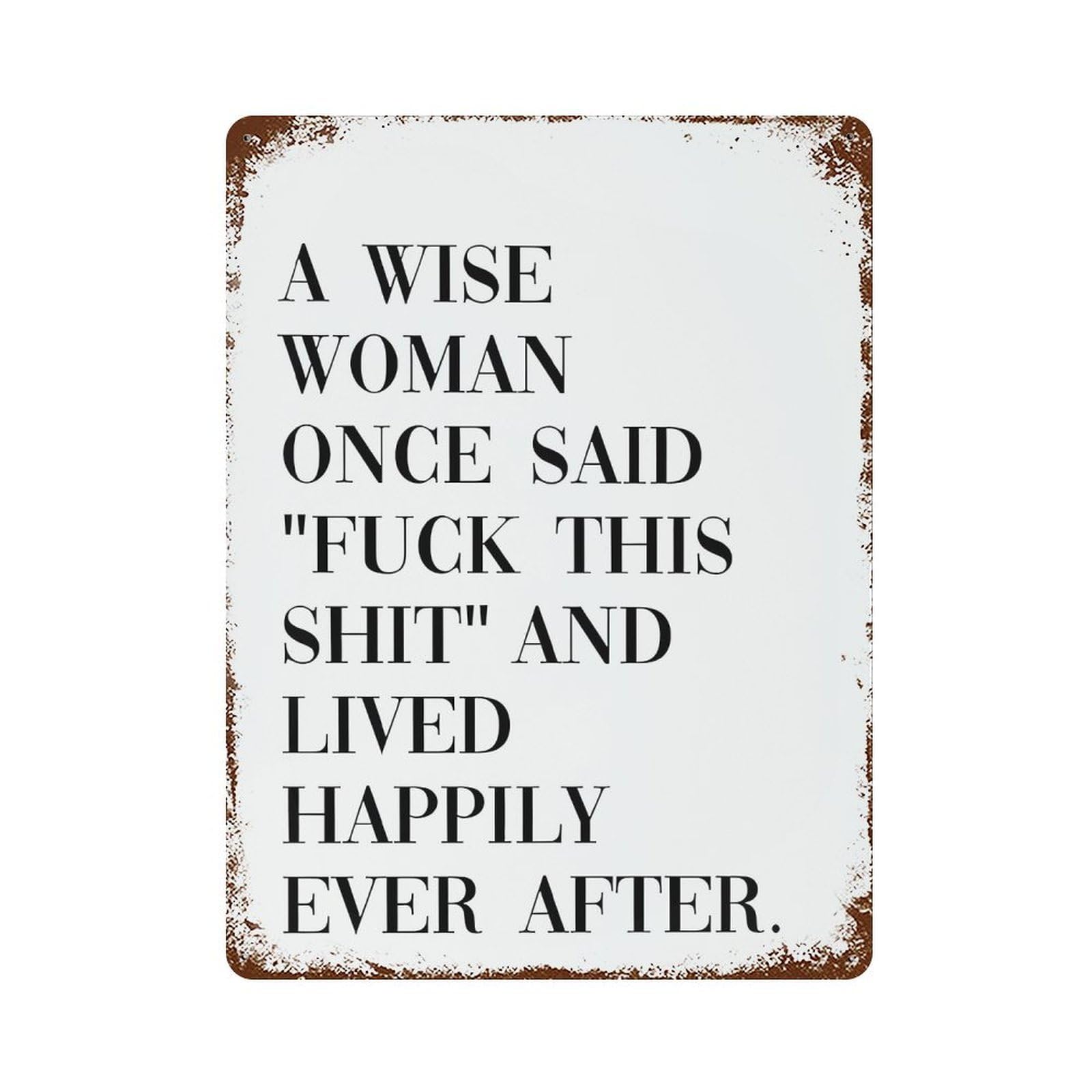 xiaoxiaoshen A Wise Woman Once Said Fuck This Shit Wall Decor Art Metal Tin Poster Modern Home Decor Art Home Bar Shop Decorations Vintage Sign 40x30cm