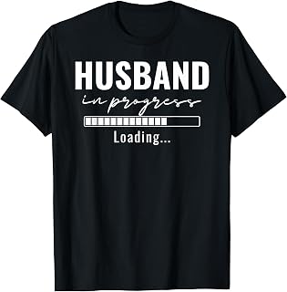 Husband in Progress Engaged Engagement Announcement Married T-Shirt