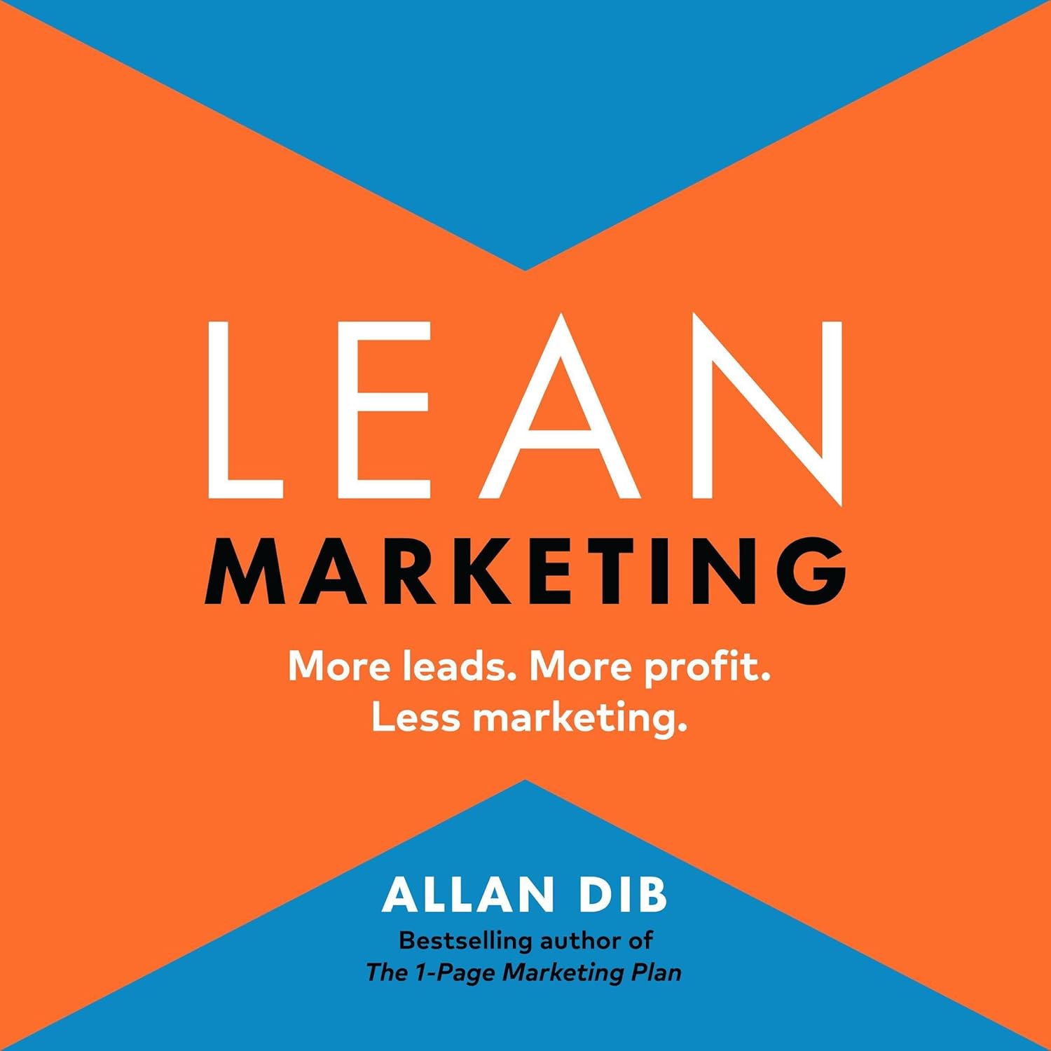 Lean Marketing Audiobook by Allan Dib: More Leads, More Profit with Less Effort