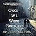 Once We Were Brothers