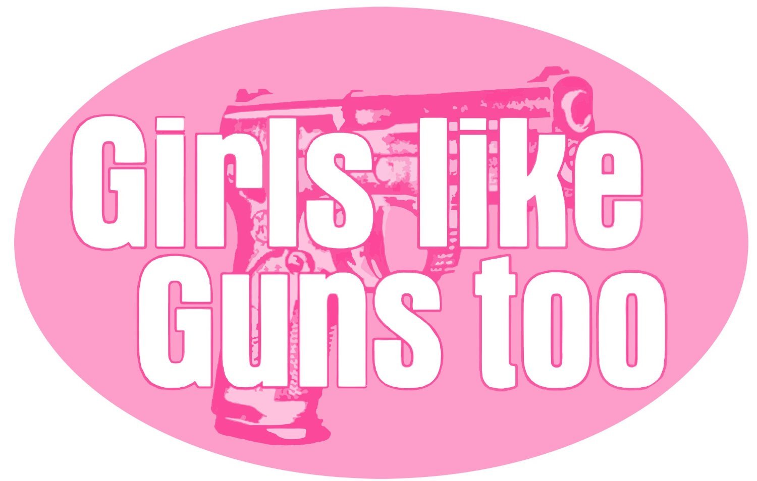 INDIGOS UG - Adesivo per Auto JDM, Motivo Girls Like Guns Too Funny PRO Guns Bumper Stick, 152 mm x 101 mm