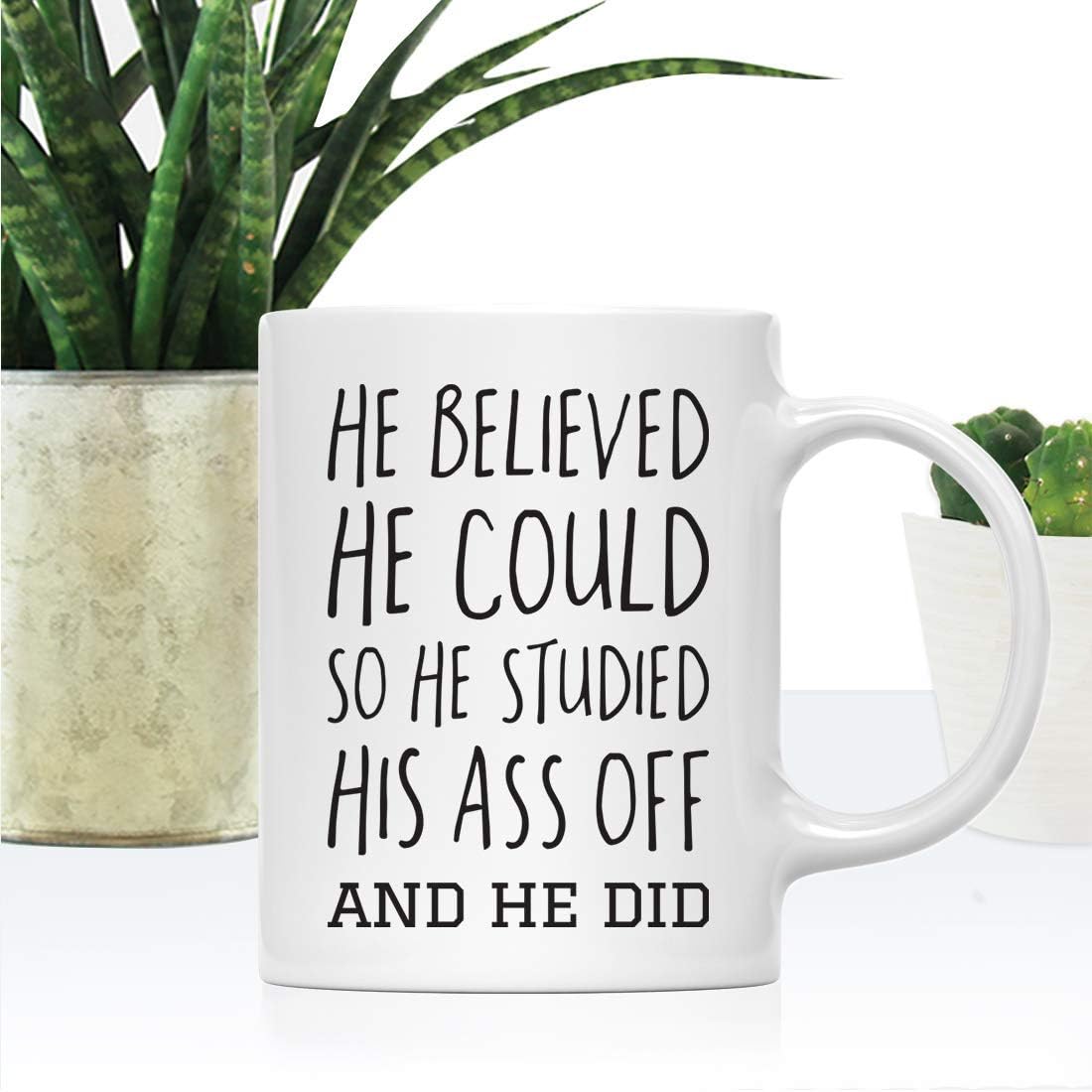 Andaz Press 11oz. Graduation Coffee Mug Gift, He Believed He Could So He Studied His Ass Off and He Did, 1-Pack, Includes Gift Box, Cups for Graduates School Students of Class of 2026, Grad Diploma
