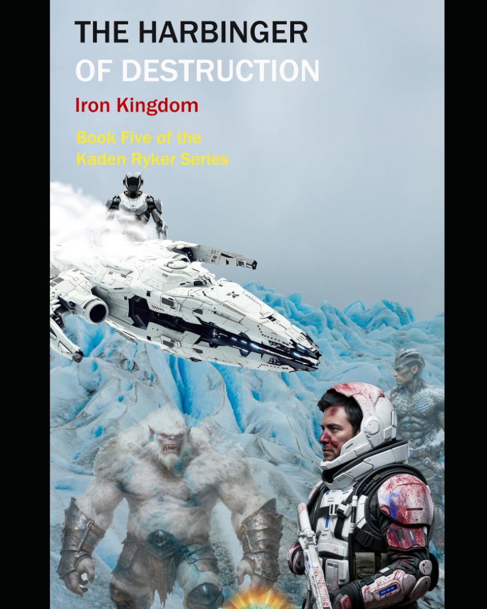 The Harbinger of Destruction: Kaden Ryker series: Book Five
