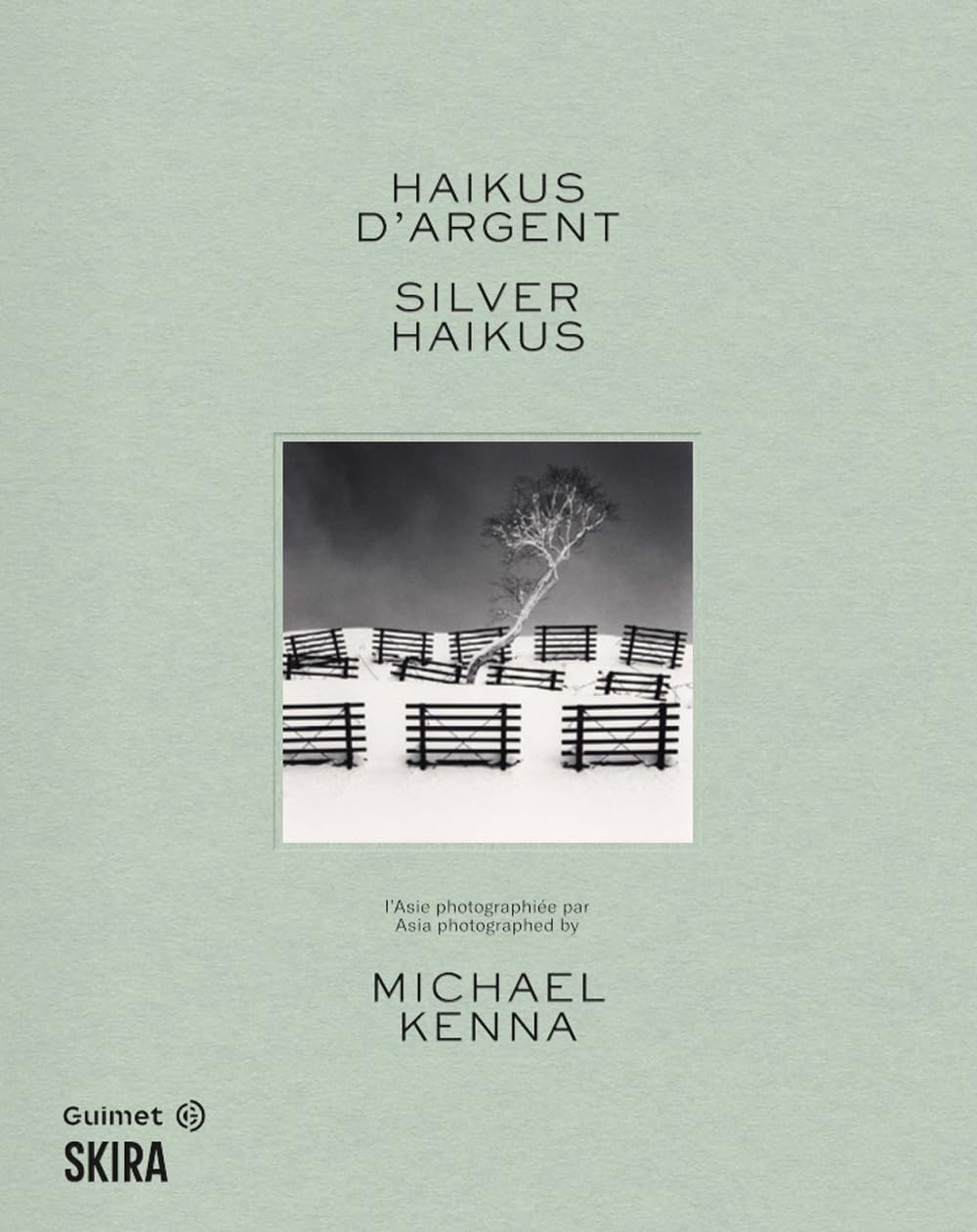 Silver Haikus (Bilingual edition): Asia photographed by Michael Kenna
