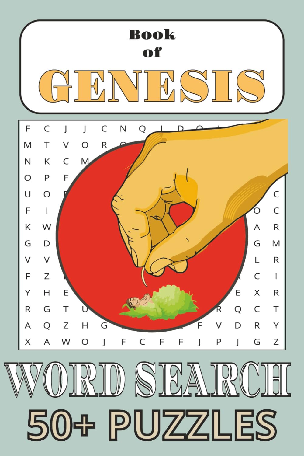 The Book of Genesis Word Search Puzzle Book: Word Searches with Easy to Read Print about the People and Places of the Book of Genesis and More | 6x9 ... Holidays, and Sunday School Activities