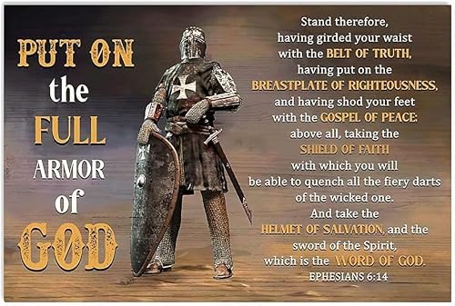 Metal Tin Retro Sign Put on The Full Armor of god Belt or Truth Gospel of Peace Christian Jesus Christ Warrior Poster Vintage Metal Pub Club Cafe bar Home Wall Art Decoration Poster 8x12 Inch