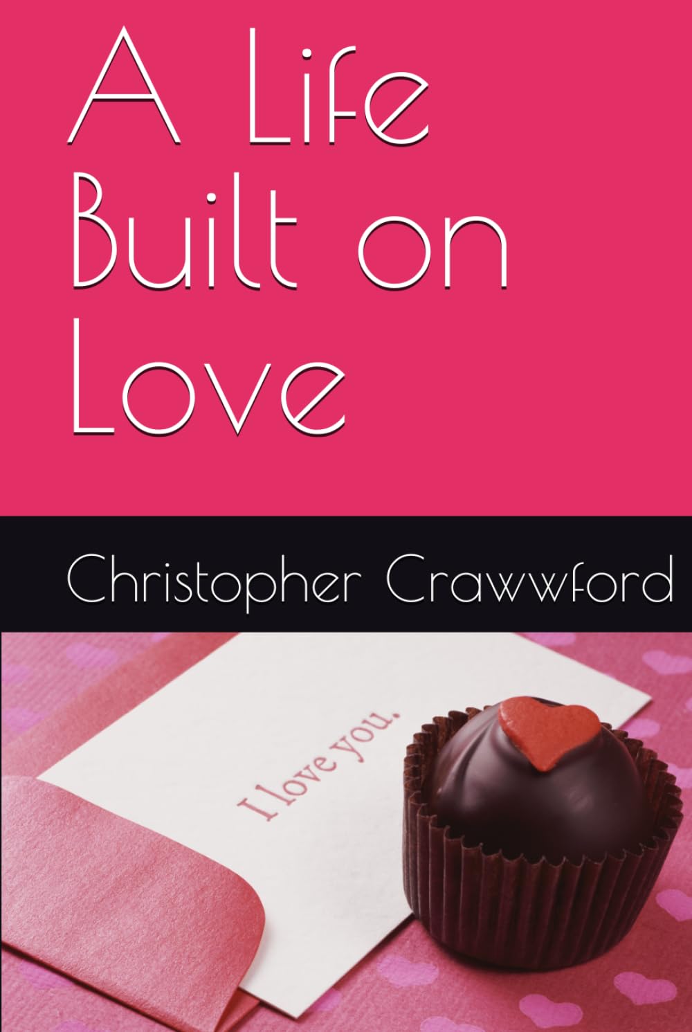 A Life Built on Love