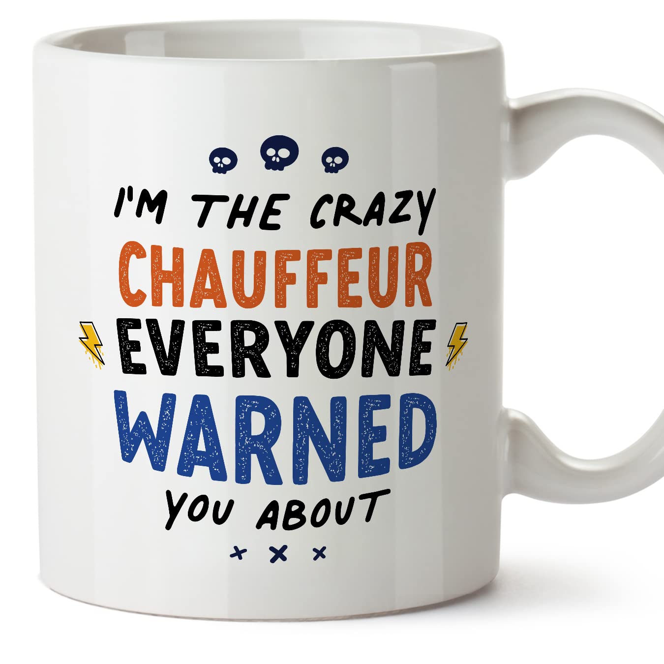 MUGFFINS Chauffeur Mug - in English - Everyone Warned You About - Funny Gift for Colleagues - Ceramic 11oz Mug