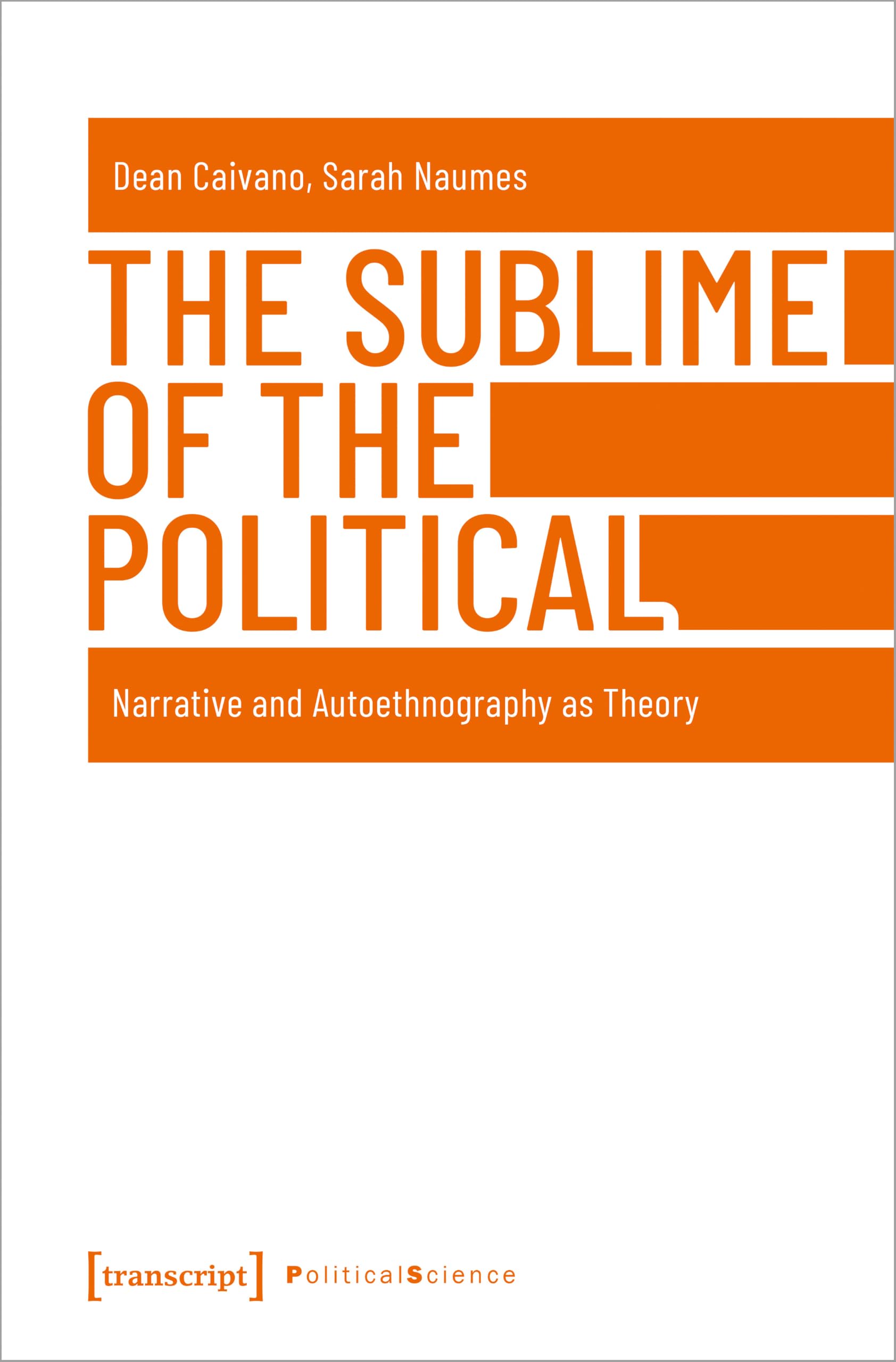 Buy The Sublime of the Political – Narrative and Autoethnography as Theory (Political Science) — BookShops.in