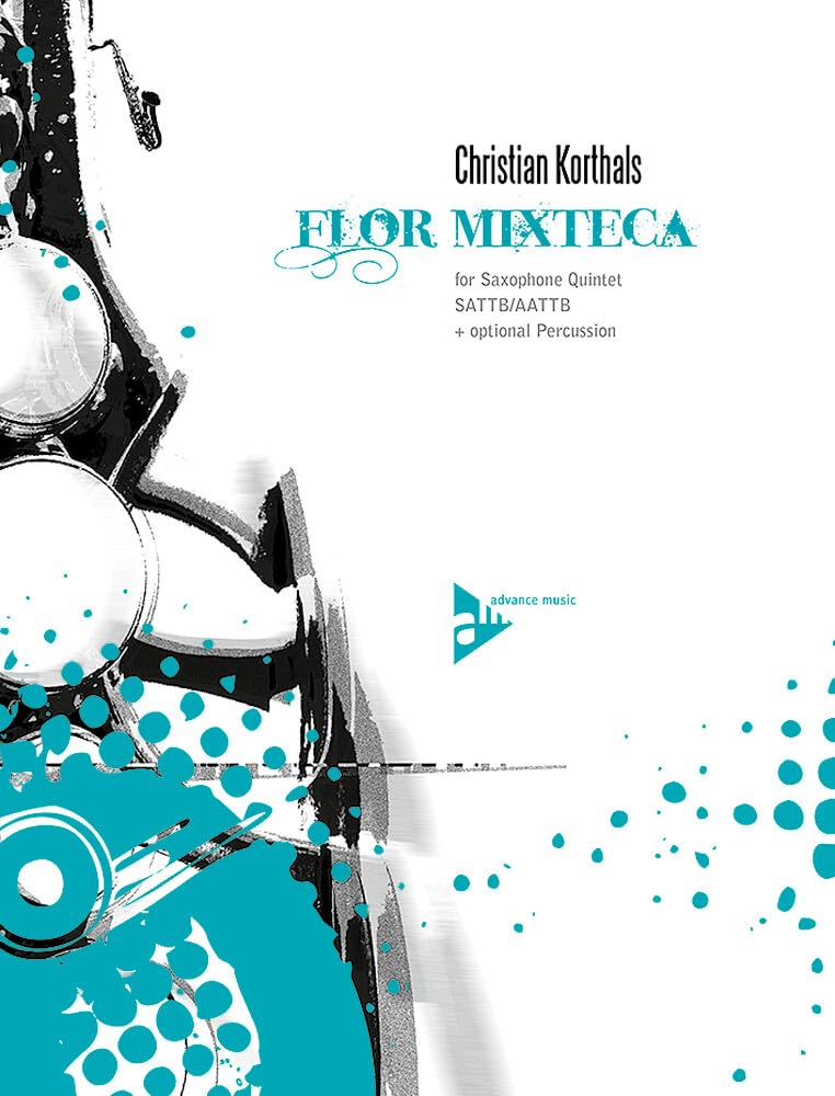Partition Flor Mixteca 5 saxophones SATTBar AATTBar percussion
