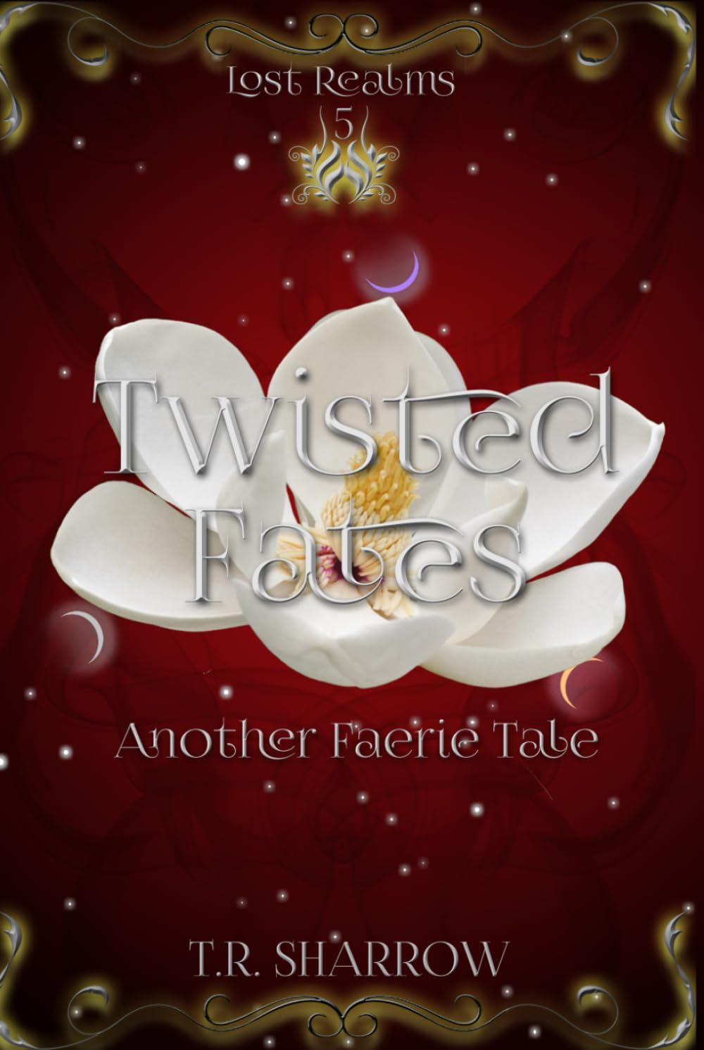 Twisted Fates: Another Faerie Tale (Lost Realms)
