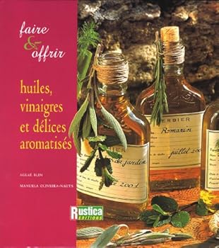 Paperback HUILES, VINAIGRES ET DELICES AROMATISES [French] Book