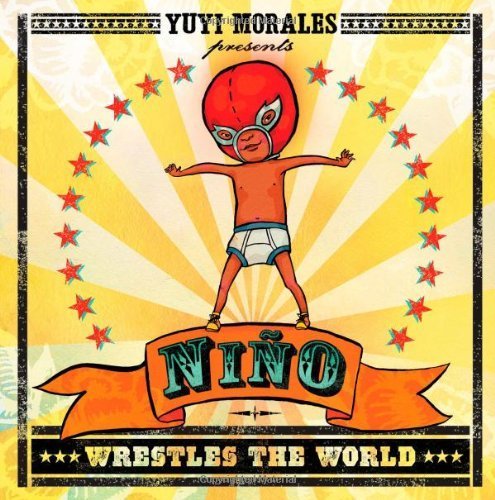 Ni? Wrestles the World (Golden Kite Honors) by Morales, Yuyi (2013) Hardcover