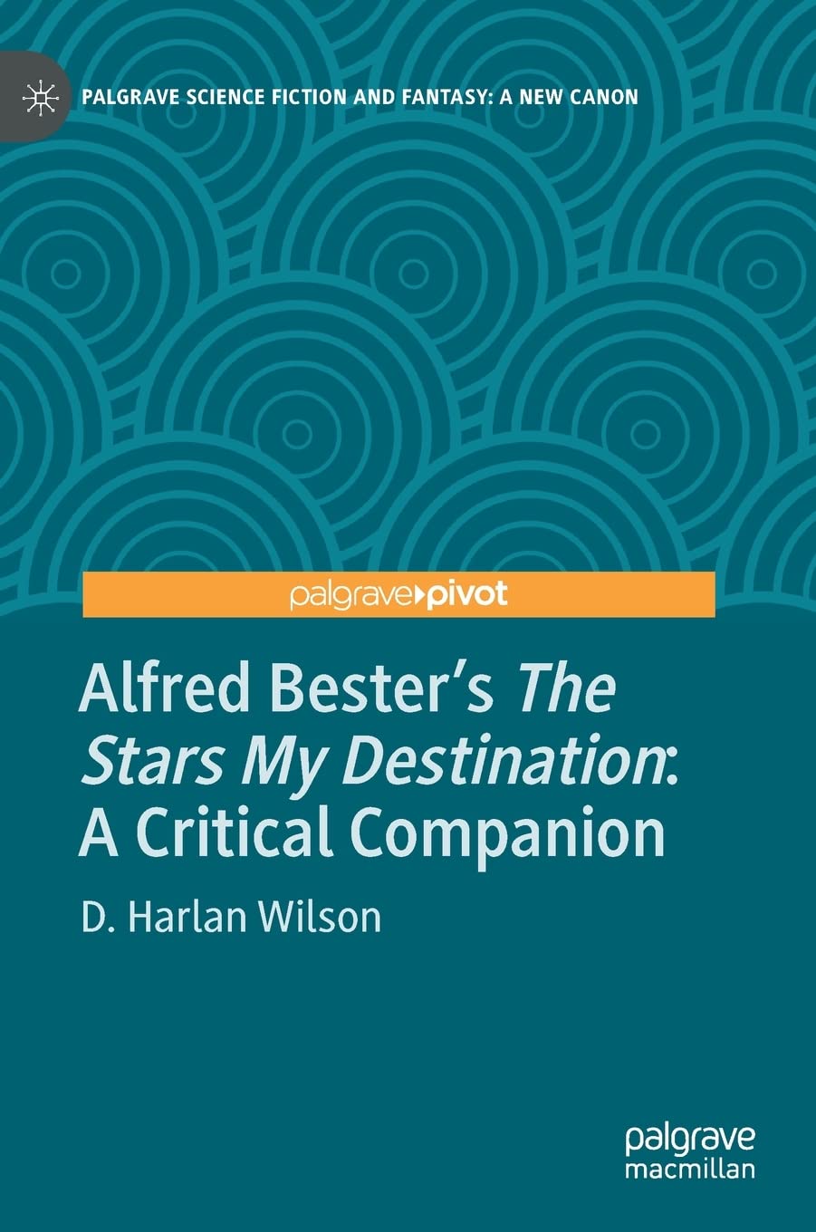 Cover of Alfred Bester's The Stars My Destination: A Critical Companion