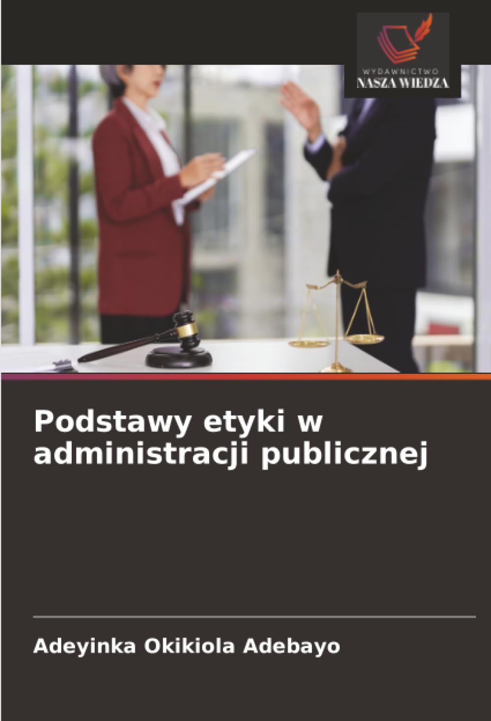 Podstawy etyki w administracji publicznej