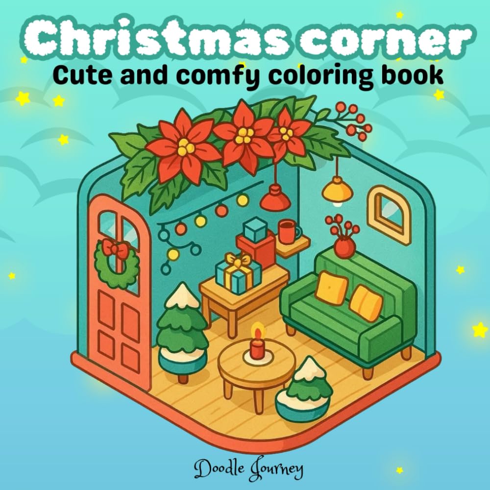 Christmas corner: Cute and Comfy Coloring Book for Adults & Teens – Cozy Holiday Scenes, Hygge Winter Moments & Adorable Christmas Designs for Relaxation