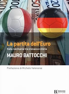 La partita dell'euro: Italia-Germania tra cronaca e storia (Frontiere)
