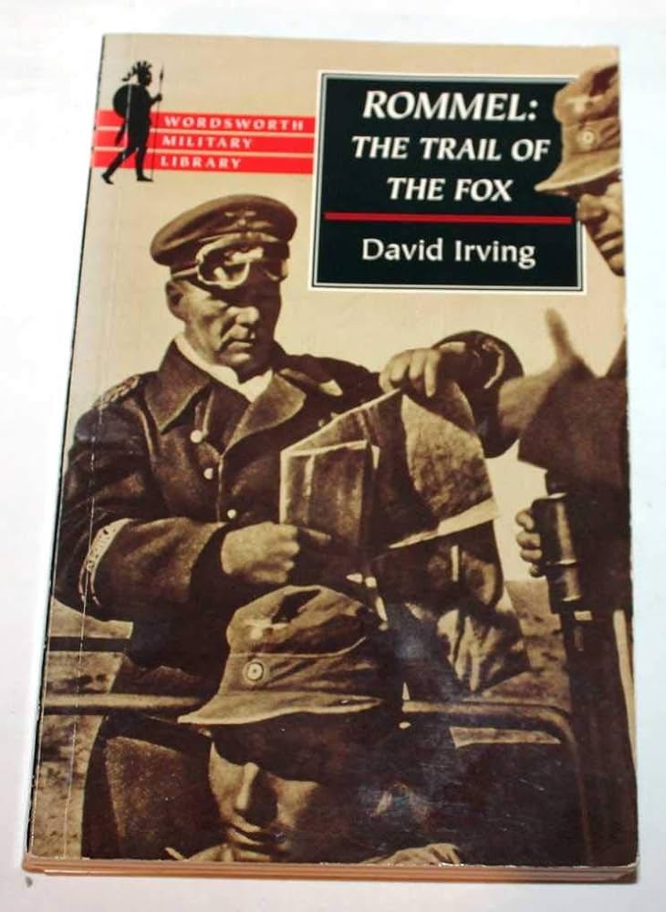Rommel: The Trail of the Fox (Wordsworth Military Library): Irving