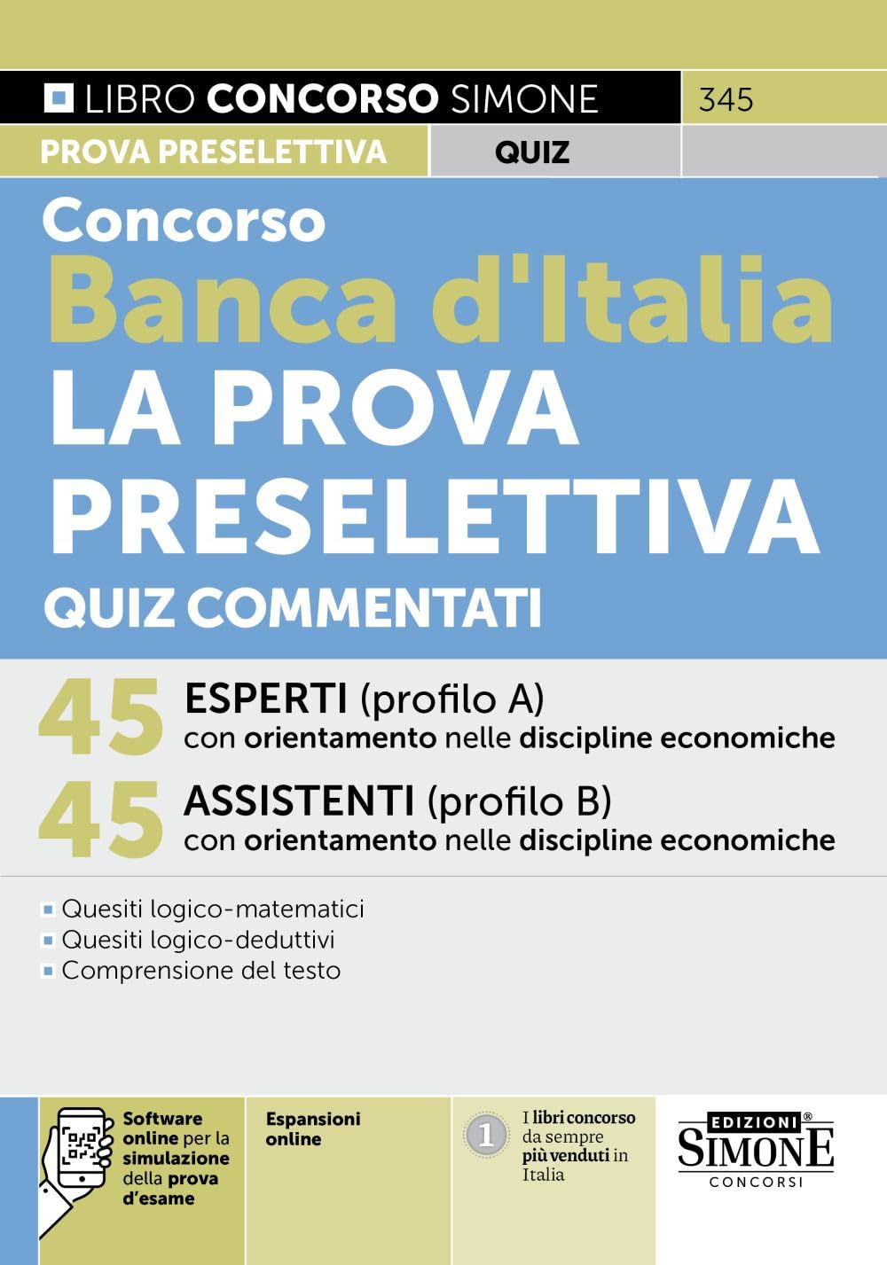 Concorso Banca d'Italia La Prova Preselettiva Quiz Commentati - 45 Esperti (profilo A) discipline economiche - 45 Assistenti (profilo B) discipline economiche