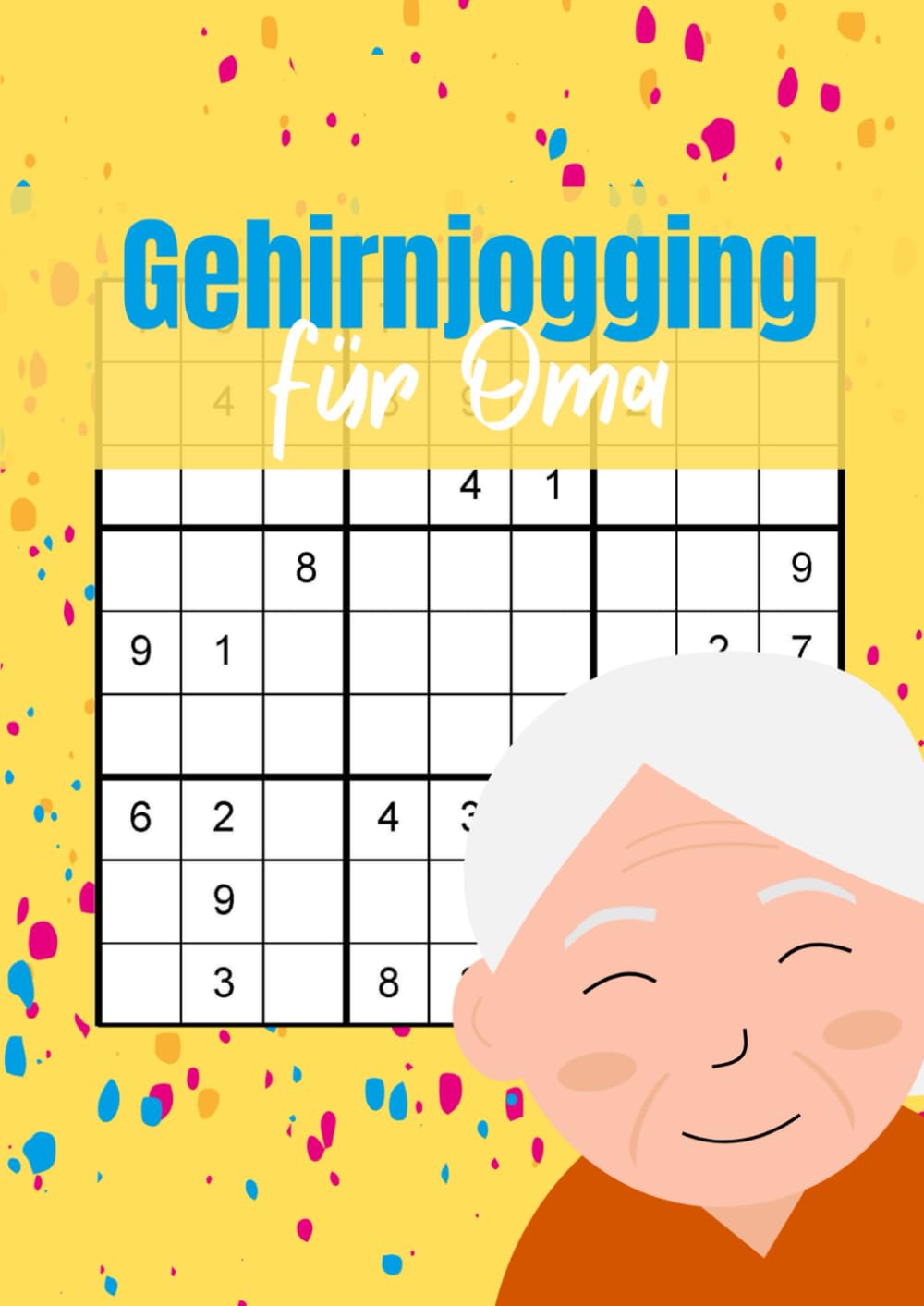 Gehirnjogging für Oma: Sudoku Rätselheft mit großer Schrift für Senioren