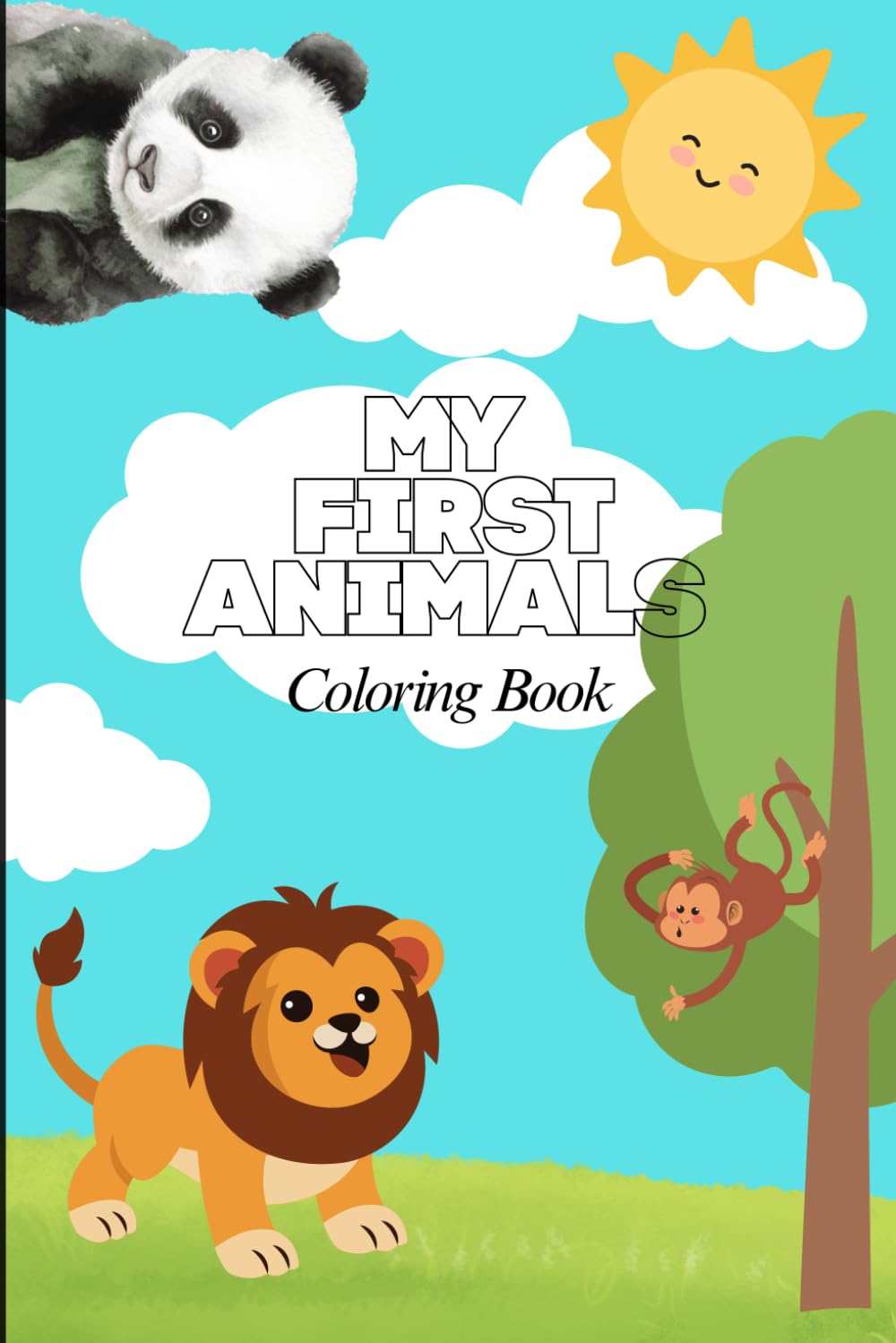 My First Animal Coloring Book: Cute Animals Coloring Book for Toddlers Animals to Color and Learn