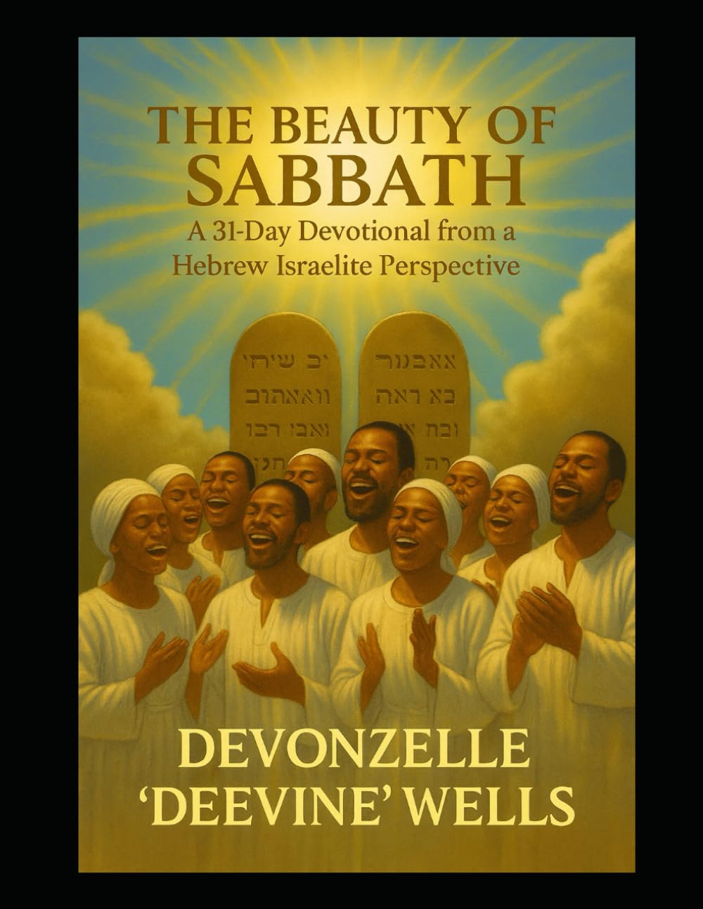 THE BEAUTY OF THE SABBATH: 31 DAY DEVOTIONAL FROM A HEBREW ISRAELITE PERSPECTIVE