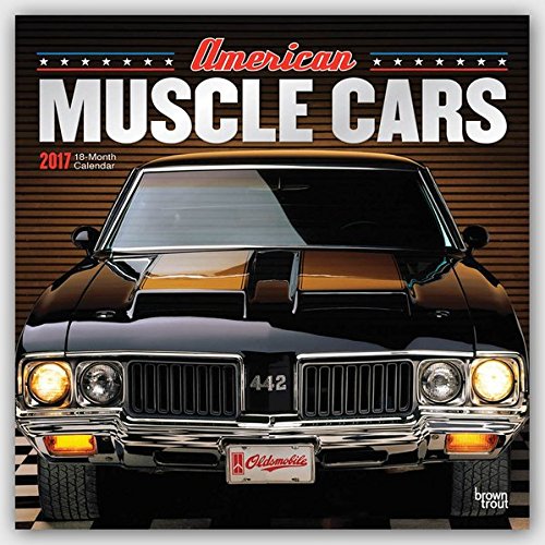 American Muscle Cars - Amerikanische Muscle-Cars 2017 - 18-Monatskalender: Original BrownTrout-Kalen American Muscle Cars - Amerikanische Muscle-Cars 2017 - 18-Monatskalender: Original BrownTrout-Kalen