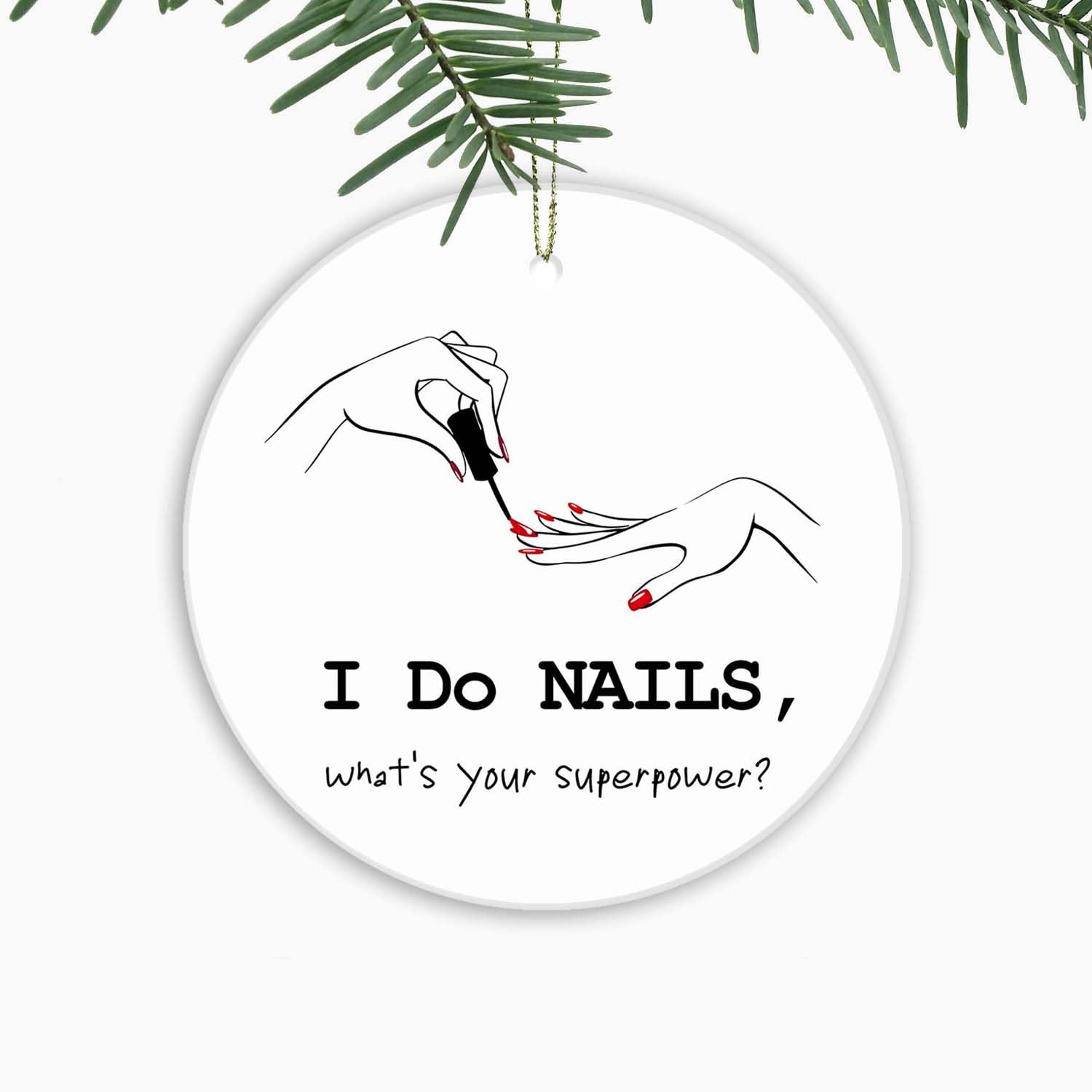 Nail Technician Christmas Ornament，I Do Nails,Party Decoration,Holiday Xmas Tree Hanging Decor for Manicurist