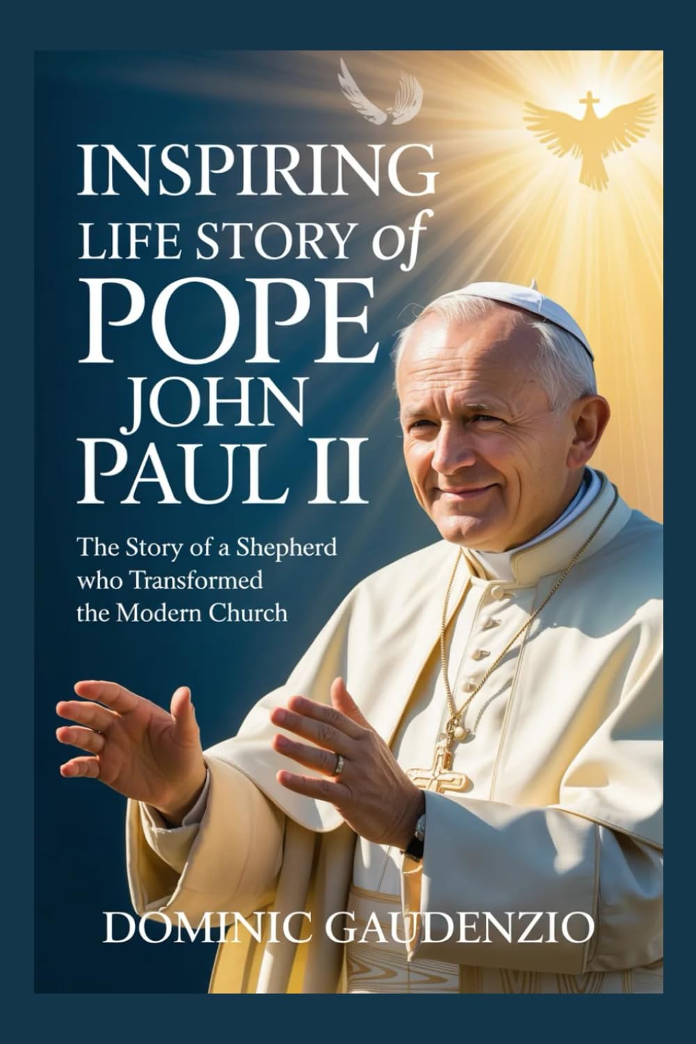 INSPIRING LIFE STORY OF POPE JOHN PAUL II (DOMINIC CATHOLIC BOOKS)