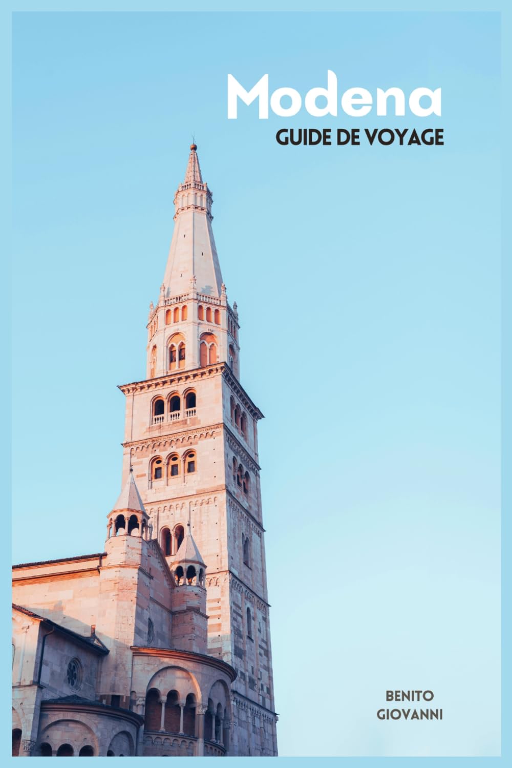 Modène Guide de Voyage: Planification du voyage, Attractions, Découverte de la Motor Valley, Gastronomie locale, Hébergement, Excursions et Itinéraires pratiques