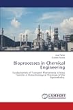 Bioprocesses in Chemical Engineering