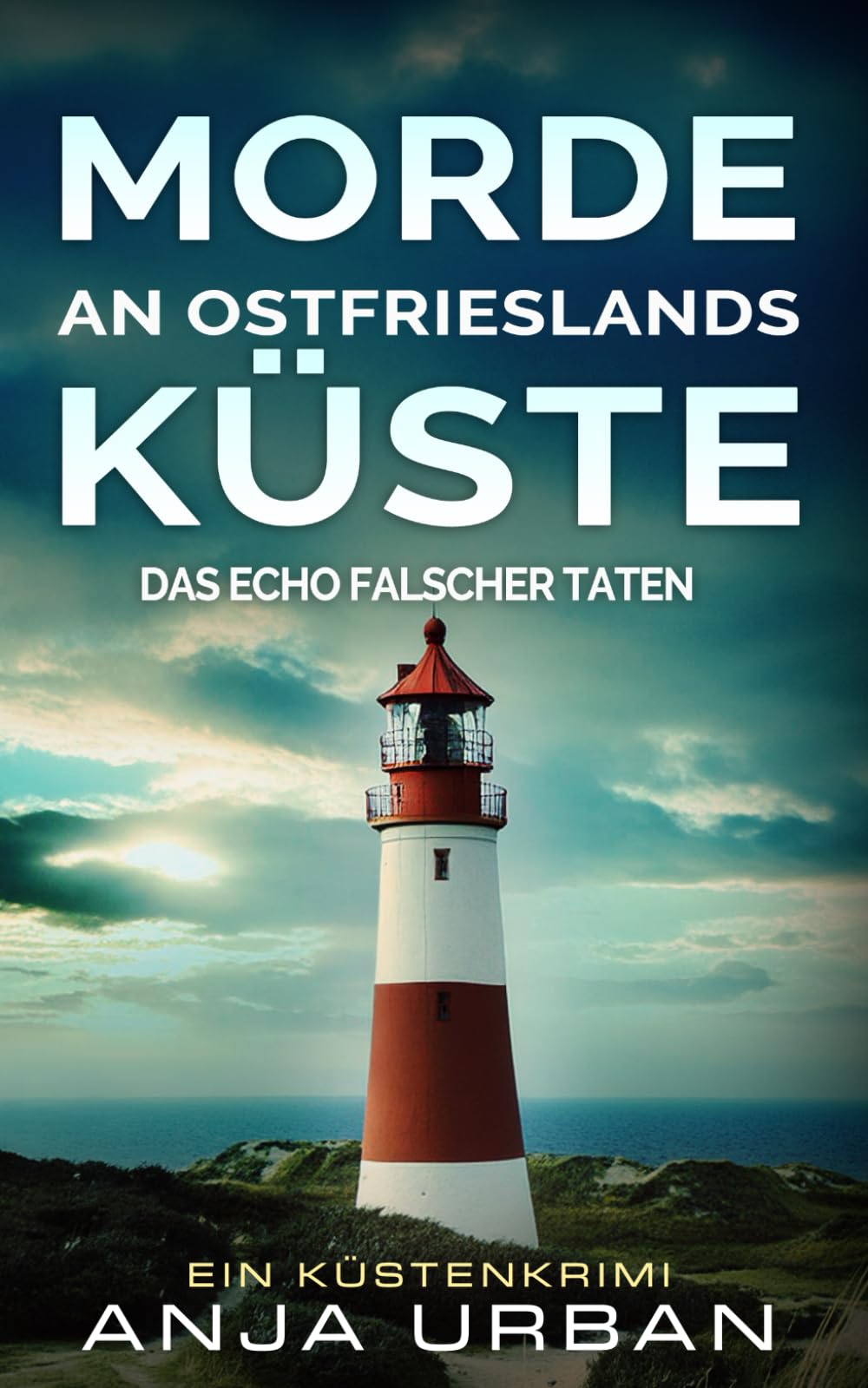 Morde an Ostfrieslands Küste: Das Echo falscher Taten (Ermittlungen an der Küste)