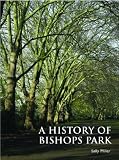 A History of Bishops Park - Sally Miller 