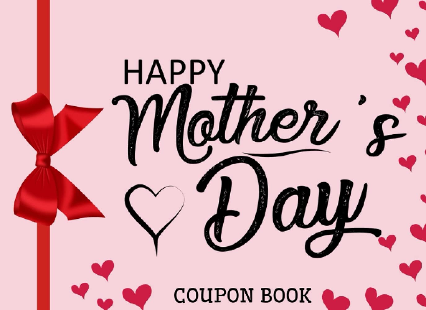 Happy Mother's Day Coupon Book with Quotes for Mom: Cute Vouchers (Pre Filled & Blank) Lovely Children Appreciation Gift for Mom