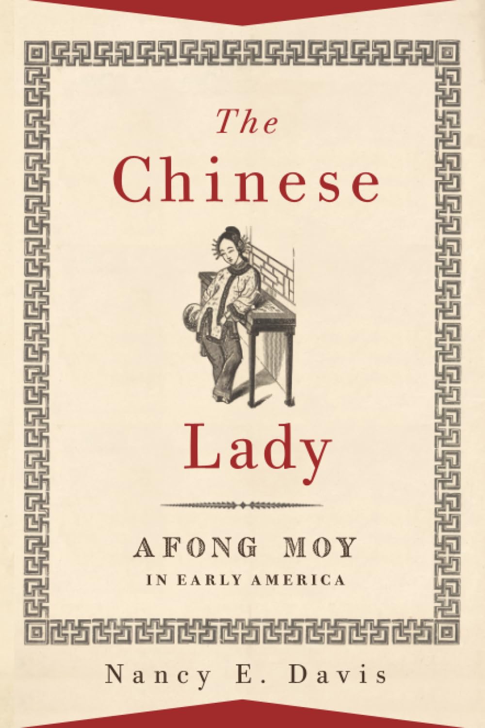 The Chinese Lady: Afong Moy in Early America