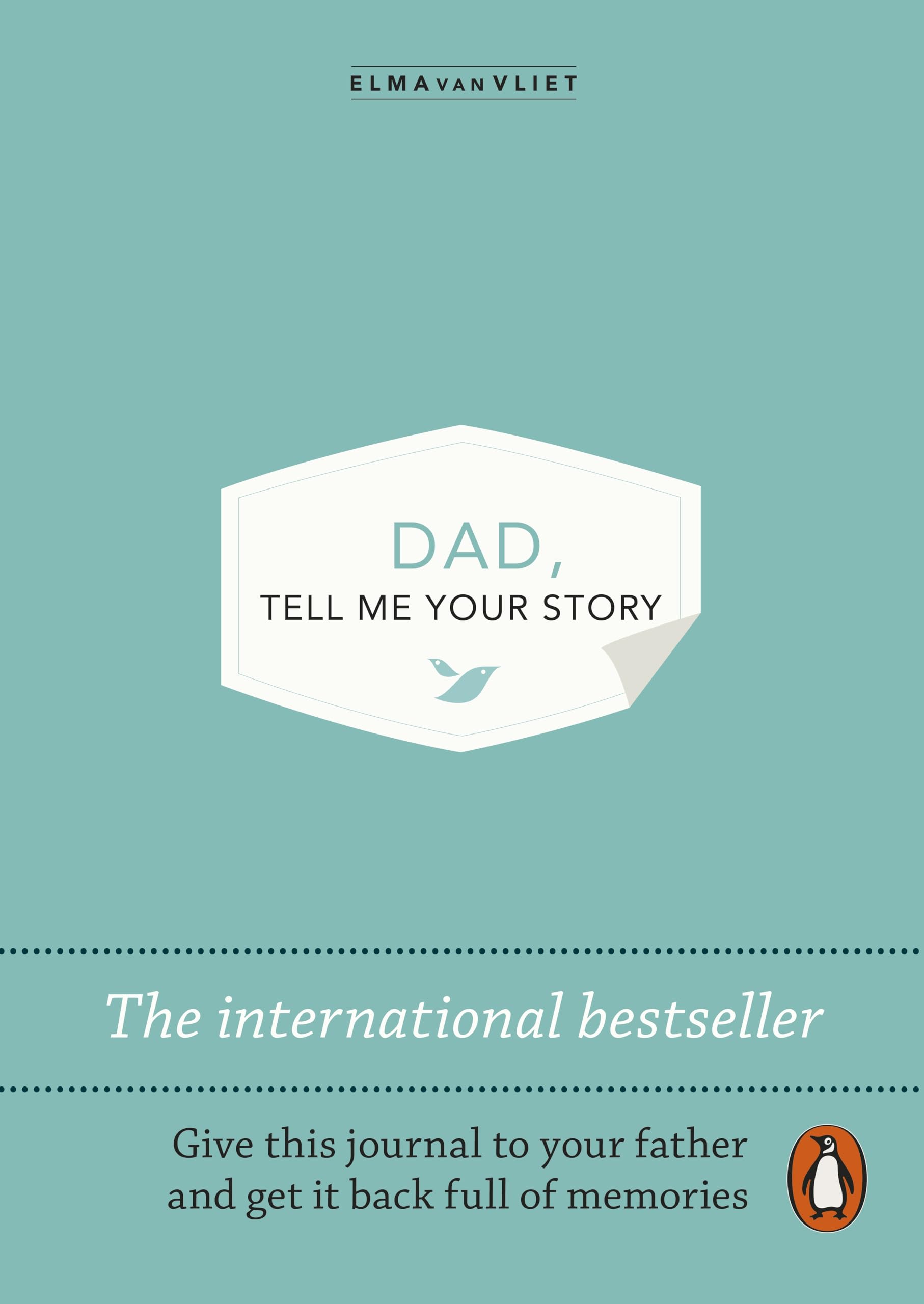 Dad, Tell Me Your Story by Elma van Vliet (Paperback Book)