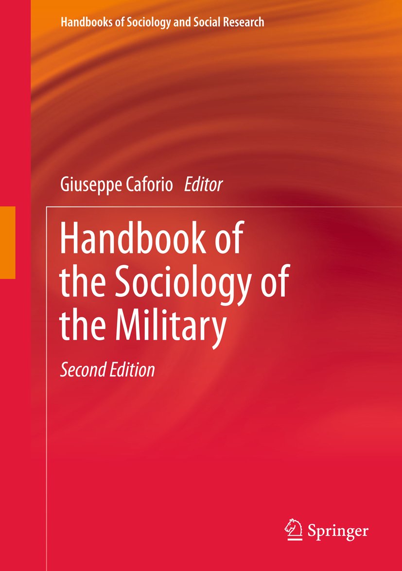 Handbook of the Sociology of the Military (Handbooks of Sociology and Social Research) (English Edition)