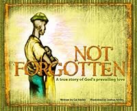 Not Forgotten 1597251372 Book Cover