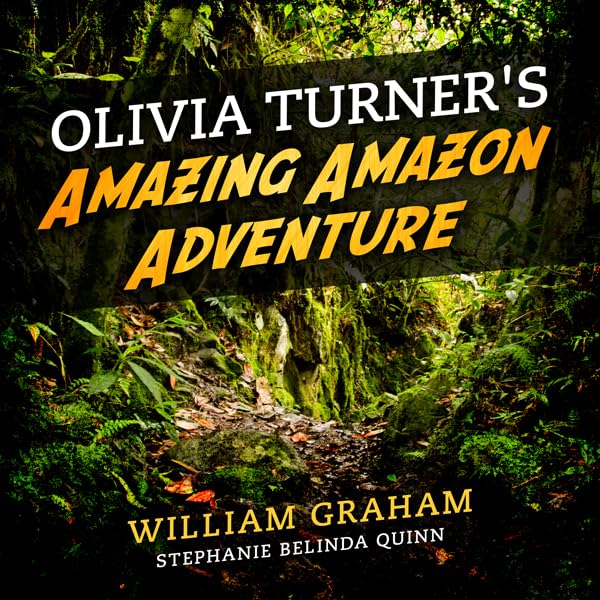 Cover art for Olivia Turner's Amazing Amazon Adventure