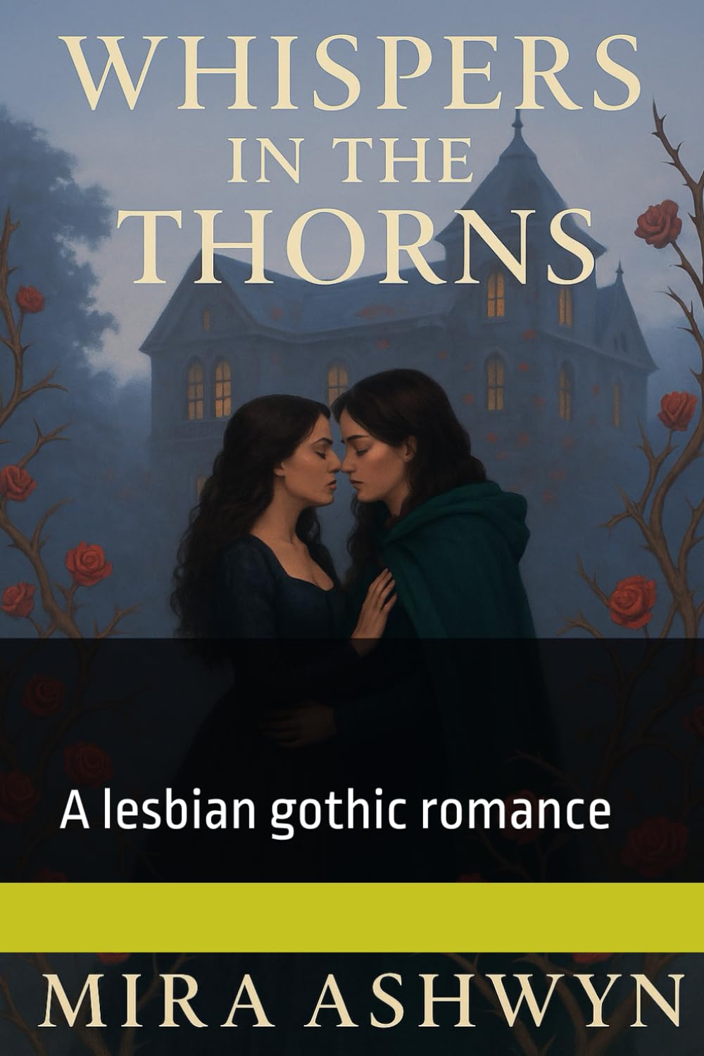 Whispers in the Thorns: A lesbian gothic romance