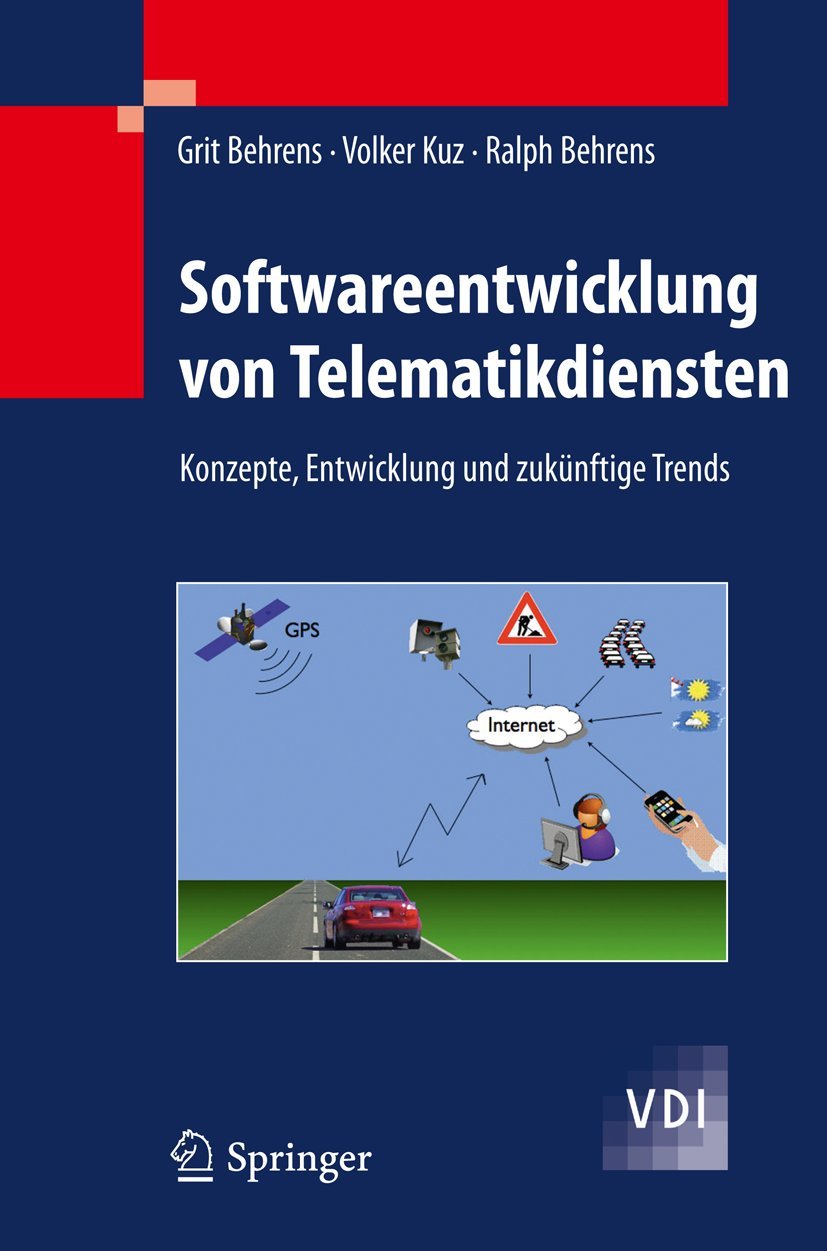 Softwareentwicklung von Telematikdiensten: Konzepte, Entwicklung und zukünftige Trends (VDI-Buch)