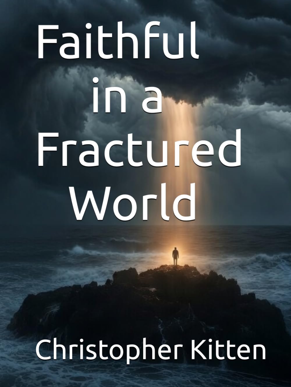 Faithful in a Fractured World