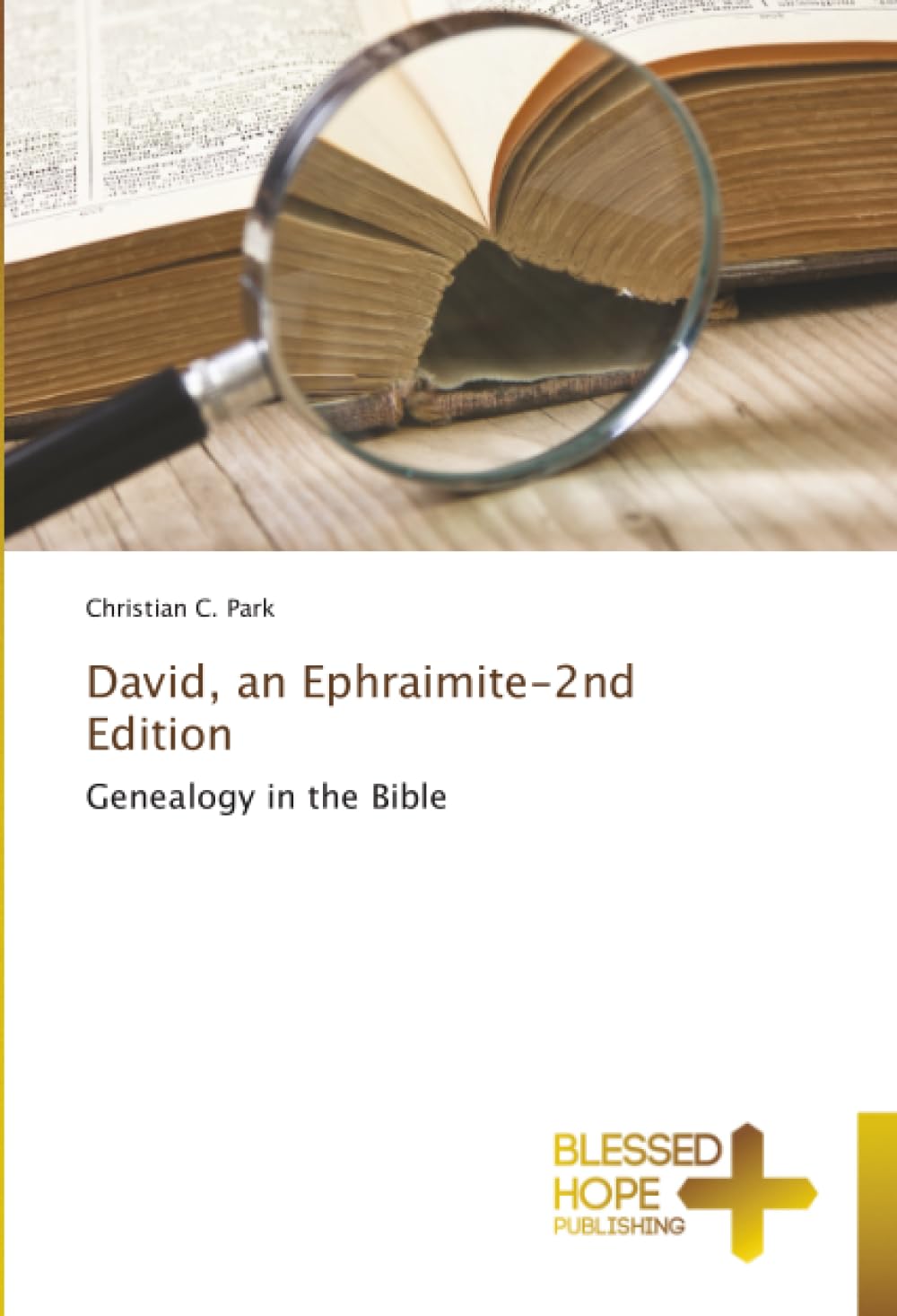 David, an Ephraimite-2nd Edition: Genealogy in the Bible