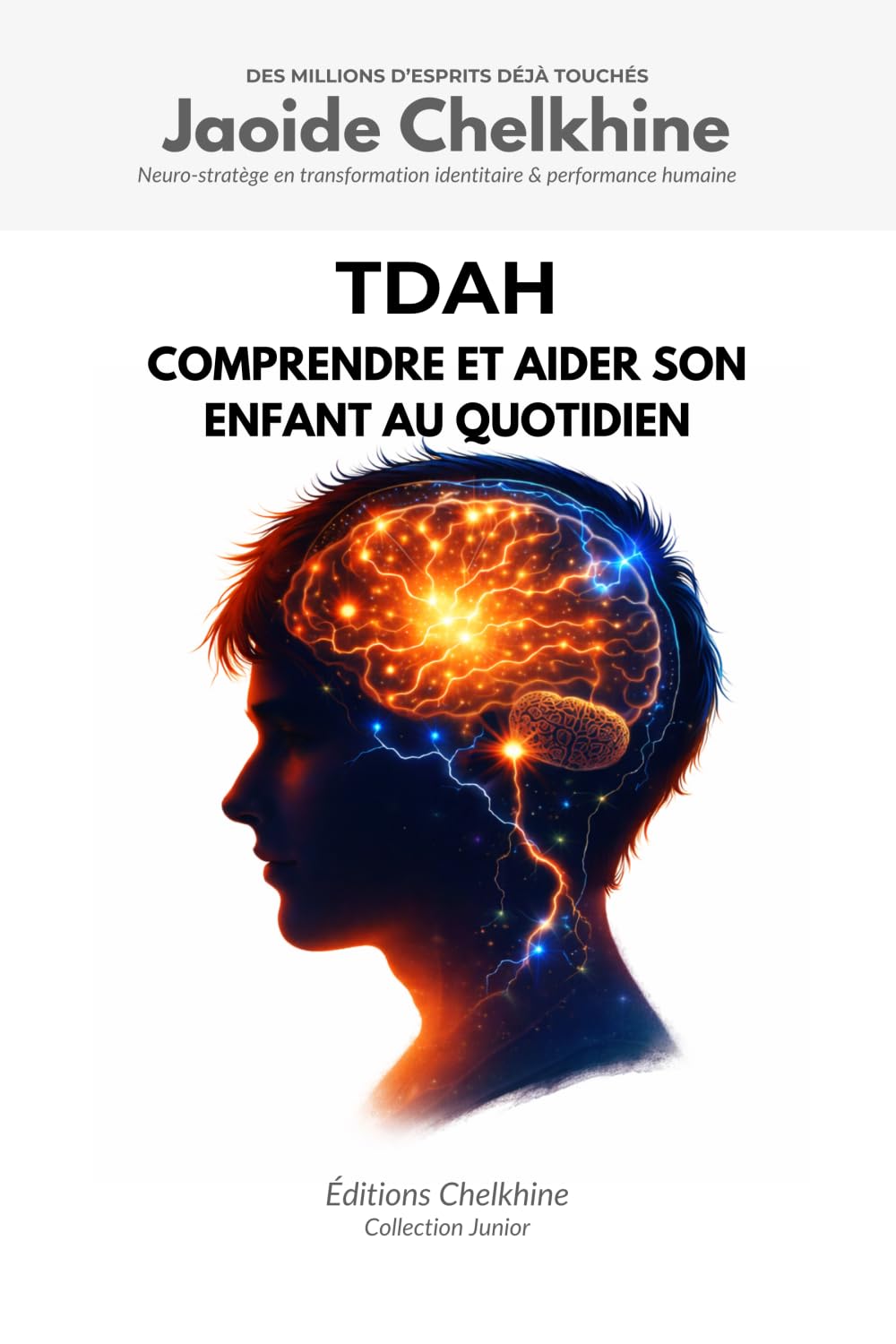 Livre TDAH Comprendre et aider son enfant au quotidien -: Livre TDAH enfant boite a outil - Outils concrets pour parents dépassés